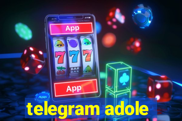 telegram adole